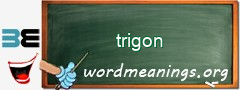 WordMeaning blackboard for trigon